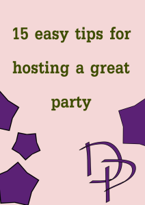 15 easy tips for hosting a great party